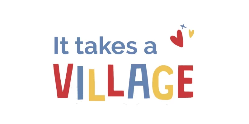 It takes a village